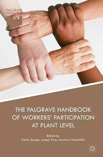 The Palgrave Handbook of Workers’ Participation at Plant Level cover