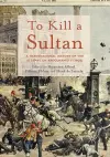 To Kill a Sultan cover
