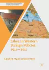 Libya in Western Foreign Policies, 1911–2011 cover