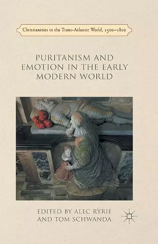 Puritanism and Emotion in the Early Modern World cover