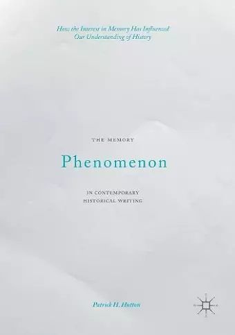 The Memory Phenomenon in Contemporary Historical Writing cover