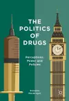 The Politics of Drugs cover