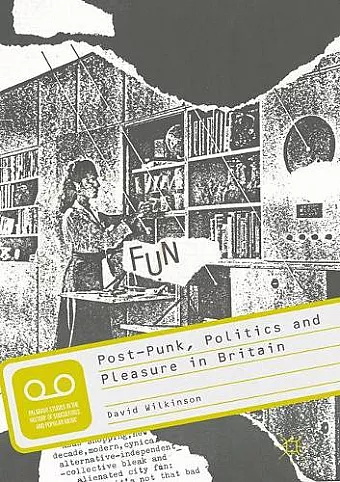 Post-Punk, Politics and Pleasure in Britain cover