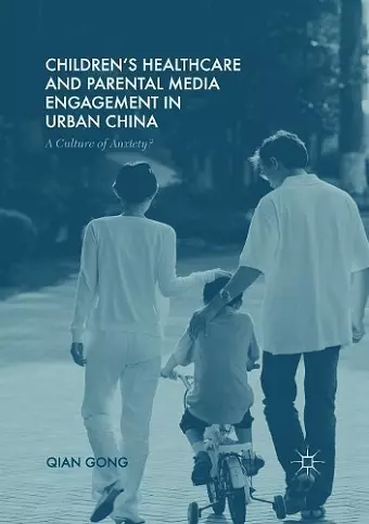 Children’s Healthcare and Parental Media Engagement in Urban China cover