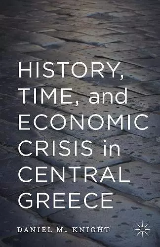 History, Time, and Economic Crisis in Central Greece cover