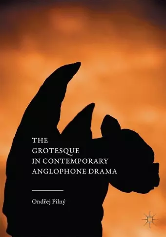 The Grotesque in Contemporary Anglophone Drama cover