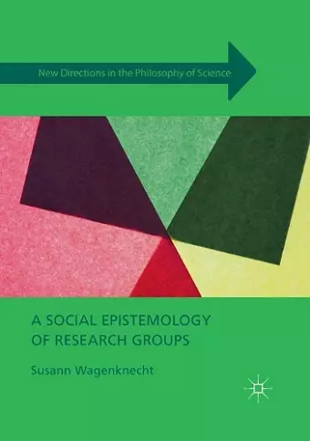 A Social Epistemology of Research Groups cover