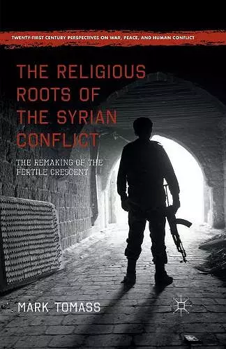 The Religious Roots of the Syrian Conflict cover