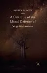 A Critique of the Moral Defense of Vegetarianism cover