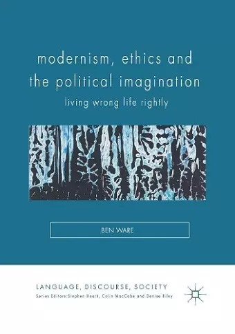 Modernism, Ethics and the Political Imagination cover