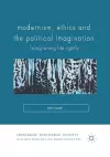 Modernism, Ethics and the Political Imagination cover