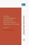 Local Governance, Economic Development and Institutions cover