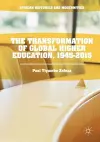 The Transformation of Global Higher Education, 1945-2015 cover