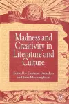 Madness and Creativity in Literature and Culture cover