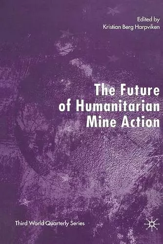 The Future of Humanitarian Mine Action cover