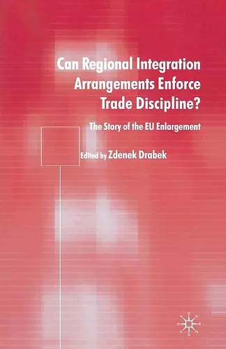 Can Regional Integration Arrangements Enforce Trade Discipline? cover