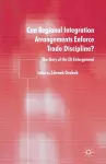 Can Regional Integration Arrangements Enforce Trade Discipline? cover