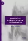 Joseph Conrad, Cosmopolitanism and Transnationalism cover