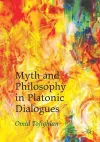 Myth and Philosophy in Platonic Dialogues cover