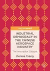 Industrial Democracy in the Chinese Aerospace Industry cover