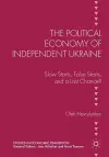 The Political Economy of Independent Ukraine cover