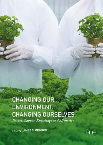 Changing our Environment, Changing Ourselves cover