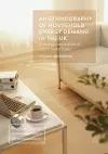 An Ethnography of Household Energy Demand in the UK cover