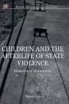 Children and the Afterlife of State Violence cover