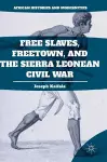 Free Slaves, Freetown, and the Sierra Leonean Civil War cover