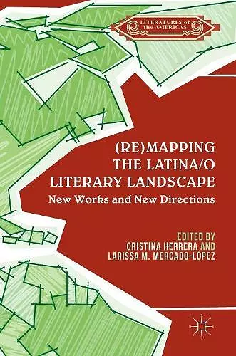 (Re)mapping the Latina/o Literary Landscape cover