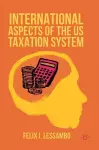 International Aspects of the US Taxation System cover