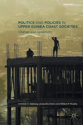 Politics and Policies in Upper Guinea Coast Societies cover