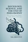 Sociology, Science, and the End of Philosophy cover