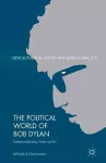The Political World of Bob Dylan cover