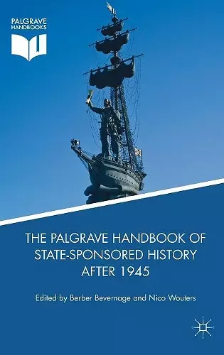 The Palgrave Handbook of State-Sponsored History After 1945 cover