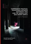 Comparative Political Transitions between Southeast Asia and the Middle East and North Africa cover