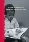 Children’s Publishing and Black Britain, 1965-2015 cover