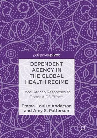 Dependent Agency in the Global Health Regime cover