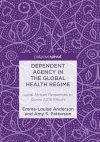 Dependent Agency in the Global Health Regime cover