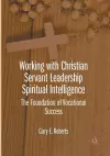 Working with Christian Servant Leadership Spiritual Intelligence cover