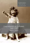 Child Insanity in England, 1845-1907 cover