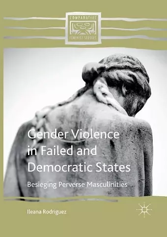 Gender Violence in Failed and Democratic States cover