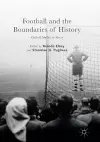 Football and the Boundaries of History cover