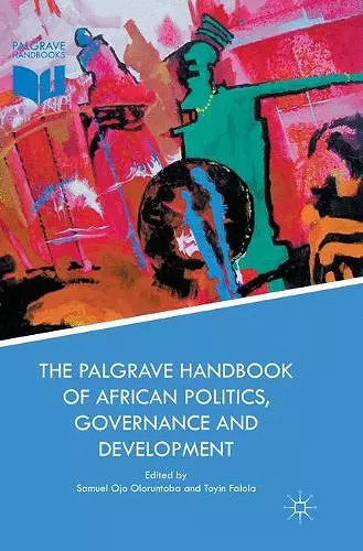 The Palgrave Handbook of African Politics, Governance and Development cover