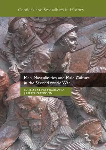 Men, Masculinities and Male Culture in the Second World War cover