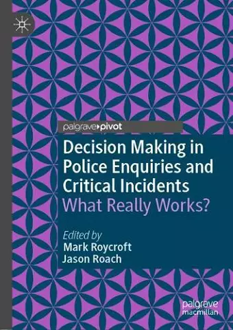 Decision Making in Police Enquiries and Critical Incidents cover