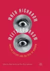 When Highbrow Meets Lowbrow cover