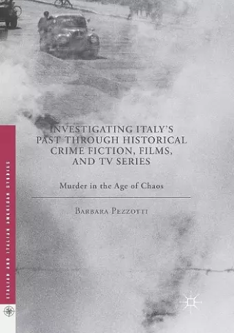 Investigating Italy's Past through Historical Crime Fiction, Films, and TV Series cover