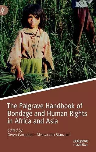 The Palgrave Handbook of Bondage and Human Rights in Africa and Asia cover