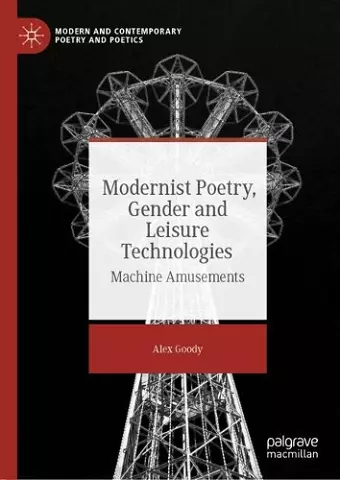 Modernist Poetry, Gender and Leisure Technologies cover